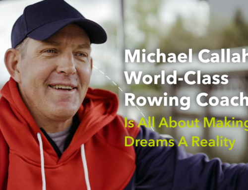Michael Callahan, World-Renowned Rowing Coach, Is All About Making Dreams A Reality